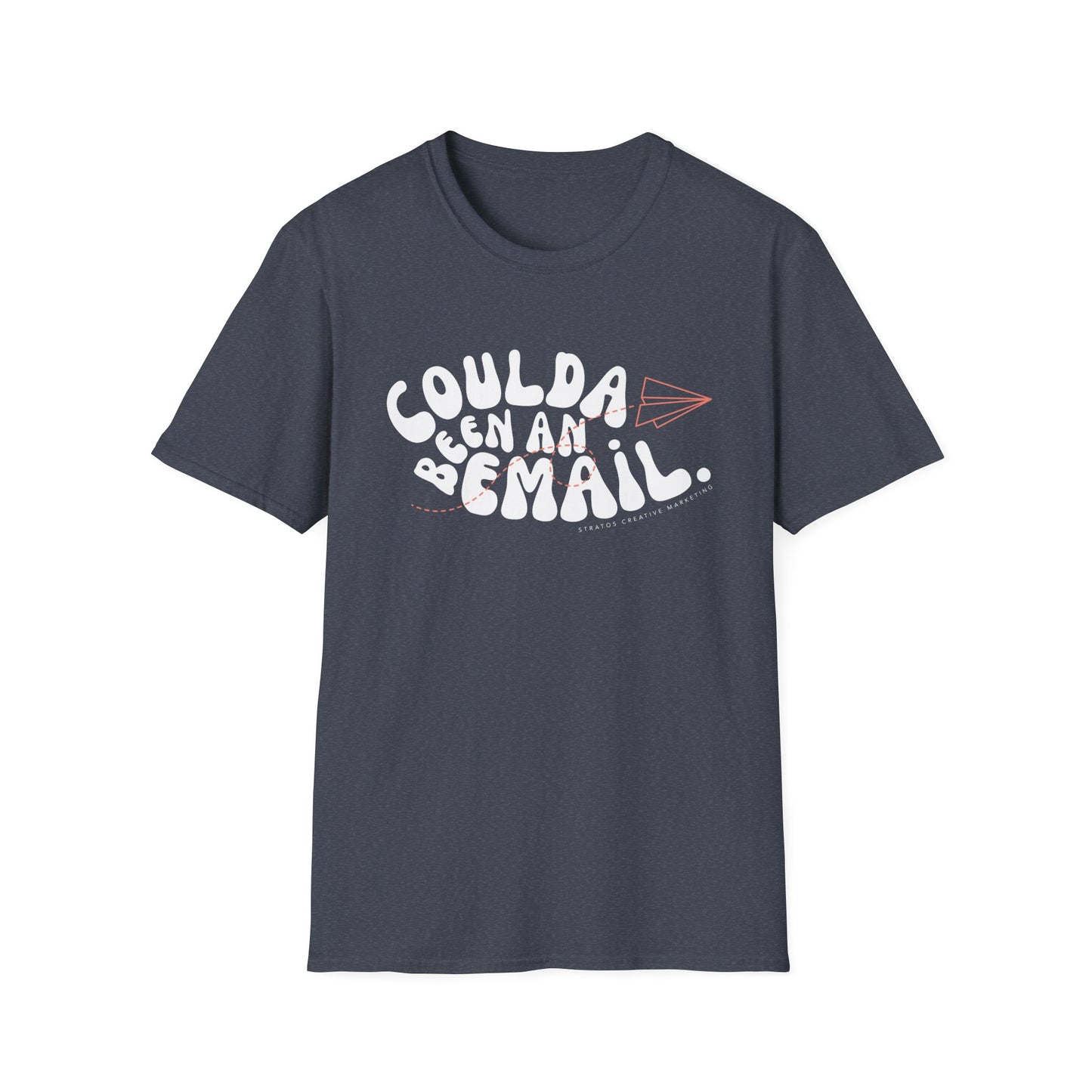 Coulda Been an Email T-Shirt